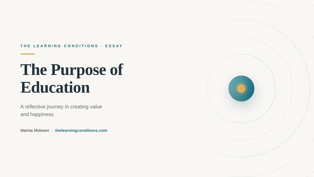 The Purpose of Education: A Reflective Journey in Creating Value and Happiness