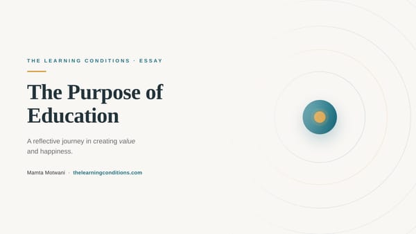 The Purpose of Education: A Reflective Journey in Creating Value and Happiness